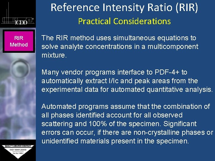 Reference Intensity Ratio (RIR) Practical Considerations RIR Method The RIR method uses simultaneous equations