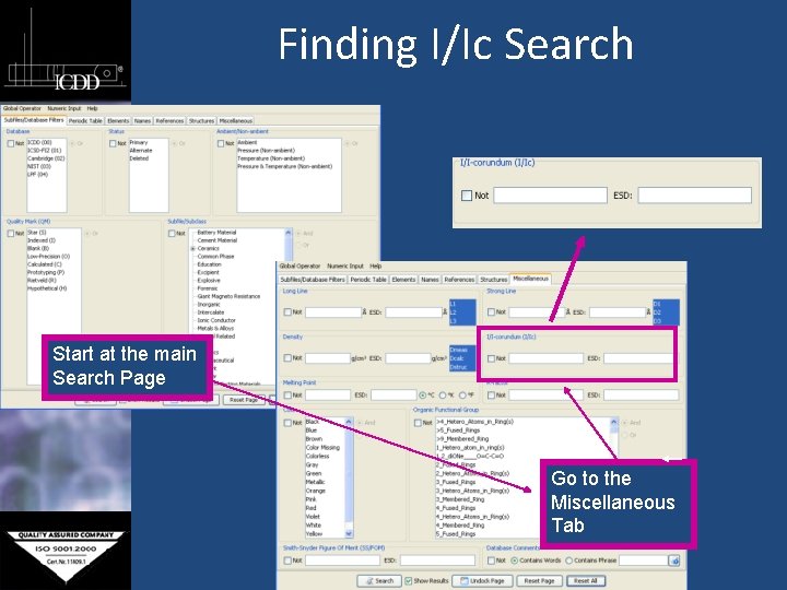 Finding I/Ic Search Start at the main Search Page Go to the Miscellaneous Tab