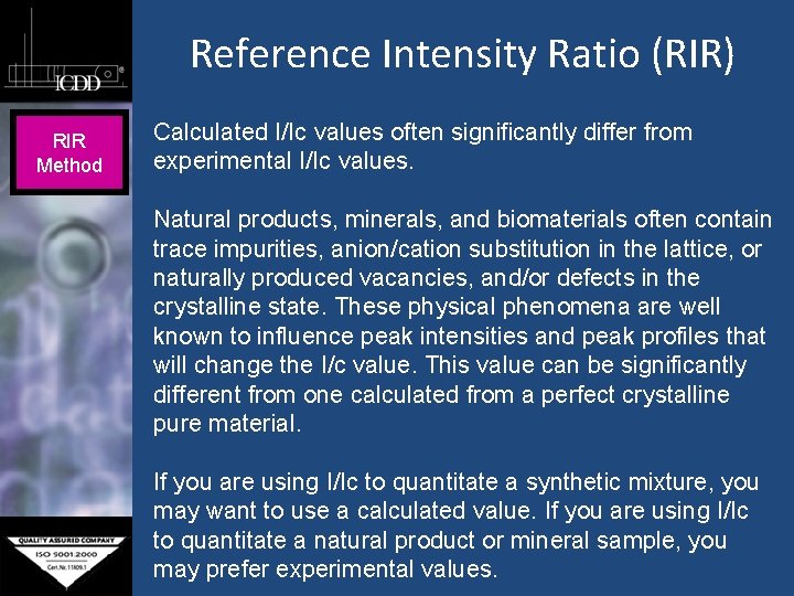 Reference Intensity Ratio (RIR) RIR Method Calculated I/Ic values often significantly differ from experimental