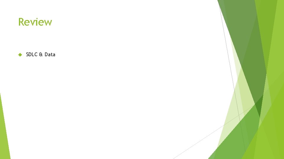 Review SDLC & Data Review SDLC & Data