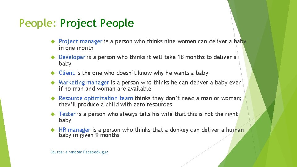 People: Project People Project manager is a person who thinks nine women can deliver People: Project People Project manager is a person who thinks nine women can deliver