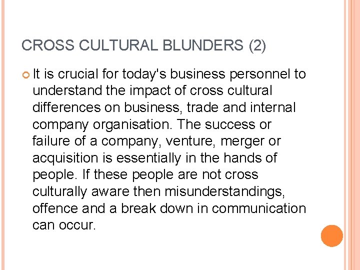 CROSS CULTURAL BLUNDERS (2) It is crucial for today's business personnel to understand the