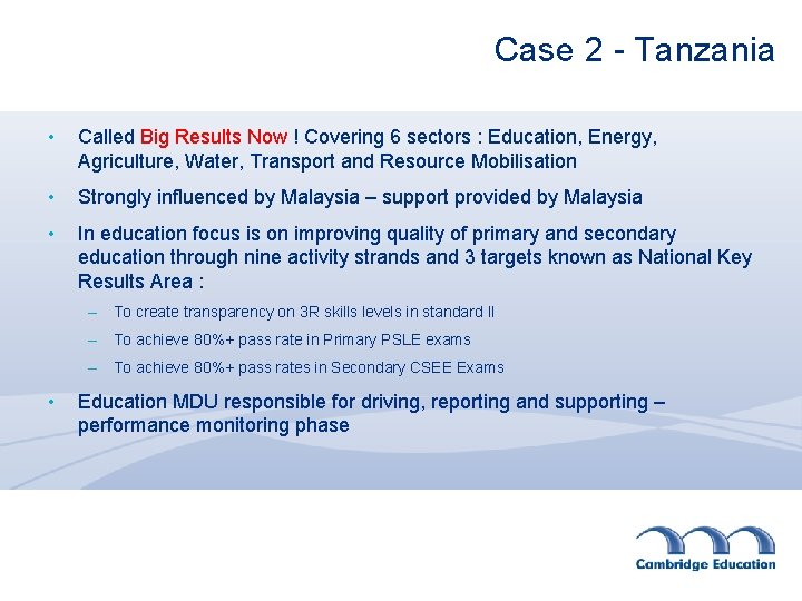 Case 2 - Tanzania • Called Big Results Now ! Covering 6 sectors :