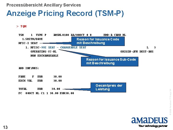 Prozessübersicht Ancillary Services Anzeige Pricing Record (TSM-P) > TQM TSM 1 TYPE P AMSKL