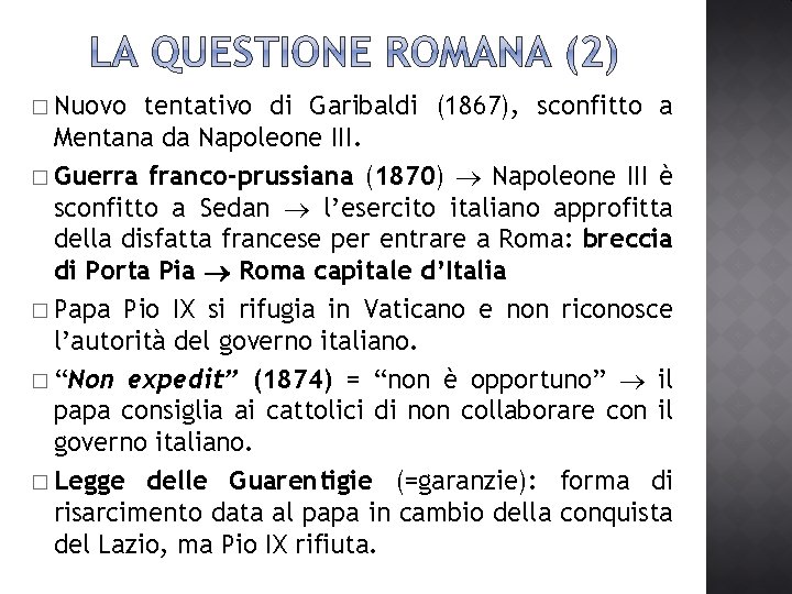 � Nuovo tentativo di Garibaldi (1867), sconfitto a Mentana da Napoleone III. � Guerra � Nuovo tentativo di Garibaldi (1867), sconfitto a Mentana da Napoleone III. � Guerra