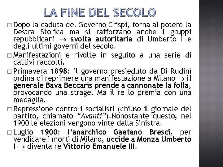 � Dopo la caduta del Governo Crispi, torna al potere la Destra Storica ma � Dopo la caduta del Governo Crispi, torna al potere la Destra Storica ma