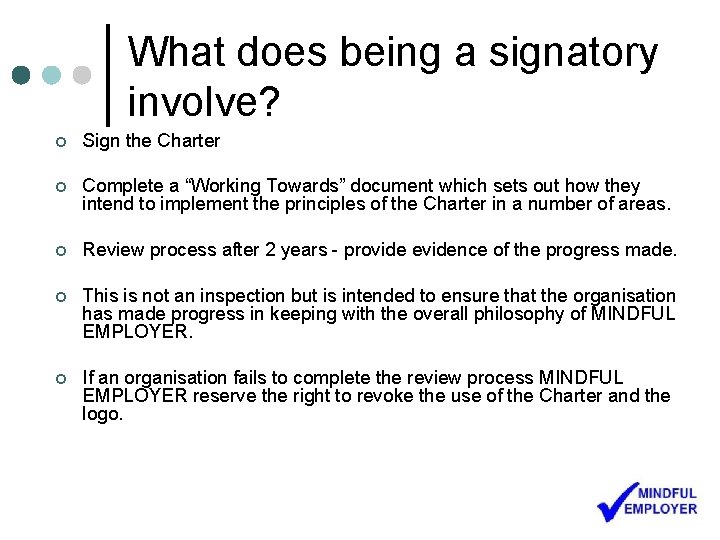 What does being a signatory involve? ¢ Sign the Charter ¢ Complete a “Working