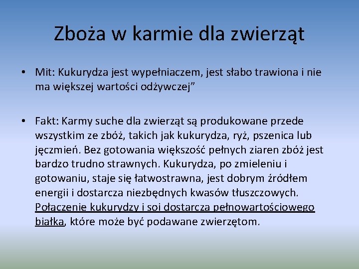 Zboża w karmie dla zwierząt • Mit: Kukurydza jest wypełniaczem, jest słabo trawiona i