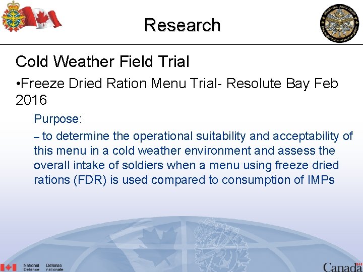 Research Cold Weather Field Trial • Freeze Dried Ration Menu Trial- Resolute Bay Feb