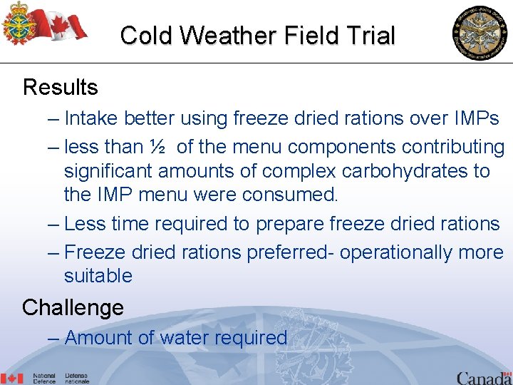 Cold Weather Field Trial Results – Intake better using freeze dried rations over IMPs