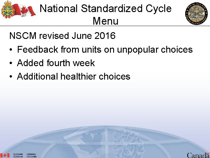 National Standardized Cycle Menu NSCM revised June 2016 • Feedback from units on unpopular