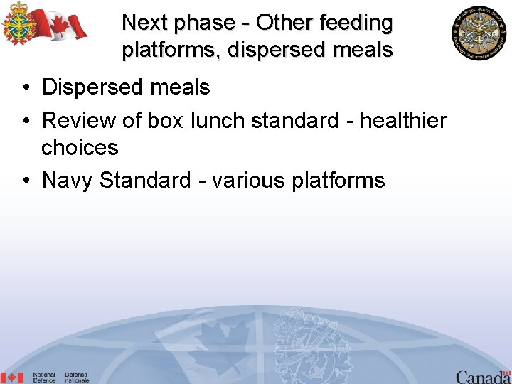 Next phase - Other feeding platforms, dispersed meals • Dispersed meals • Review of