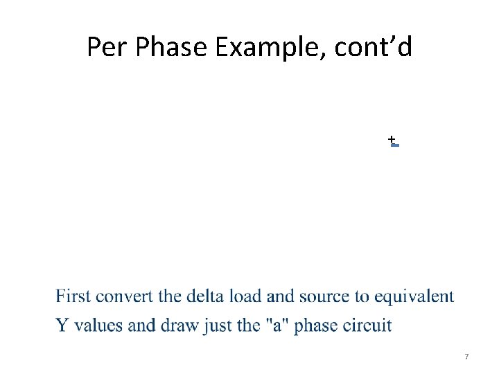 Per Phase Example, cont’d +- 7 