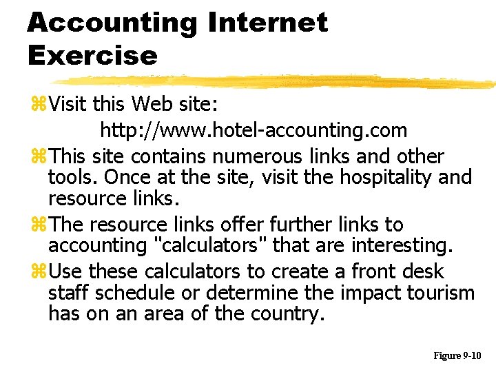 Accounting Internet Exercise z. Visit this Web site: http: //www. hotel-accounting. com z. This