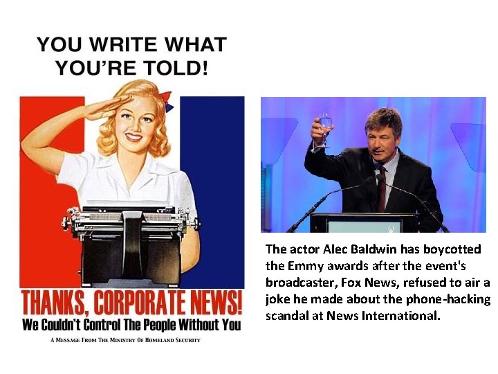 The actor Alec Baldwin has boycotted the Emmy awards after the event's broadcaster, Fox