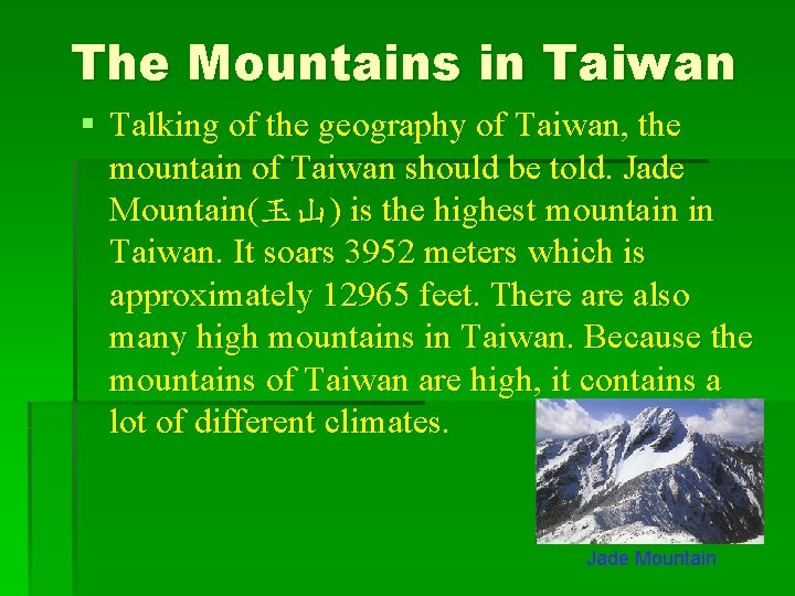 The Mountains in Taiwan § Talking of the geography of Taiwan, the mountain of