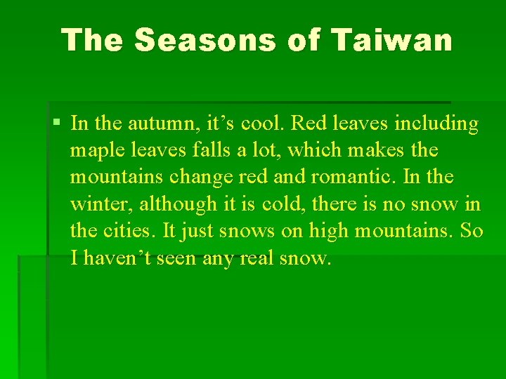 The Seasons of Taiwan § In the autumn, it’s cool. Red leaves including maple