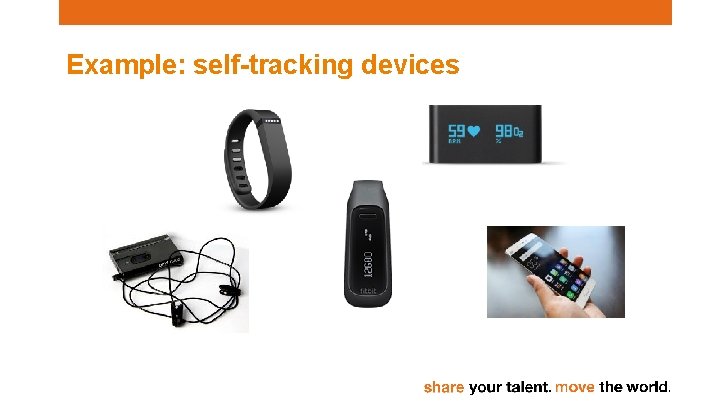 Example: self-tracking devices 