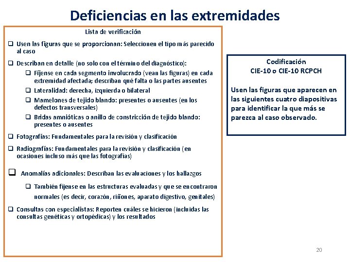 Deficiencias en las extremidades Lista de verificación q Usen las figuras que se proporcionan: