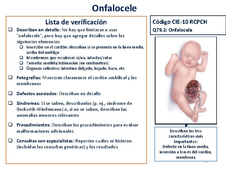 Onfalocele Lista de verificación q Describan en detalle: No hay que limitarse a usar