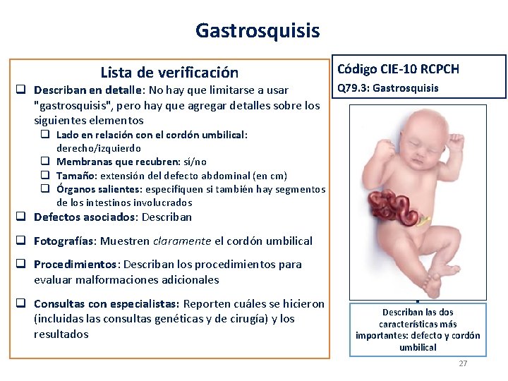 Gastrosquisis Lista de verificación q Describan en detalle: No hay que limitarse a usar