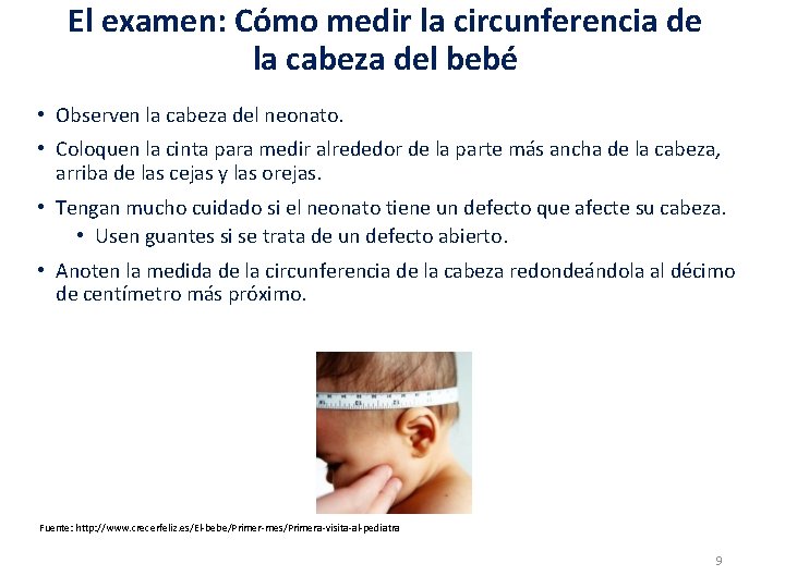 El examen: Cómo medir la circunferencia de la cabeza del bebé • Observen la