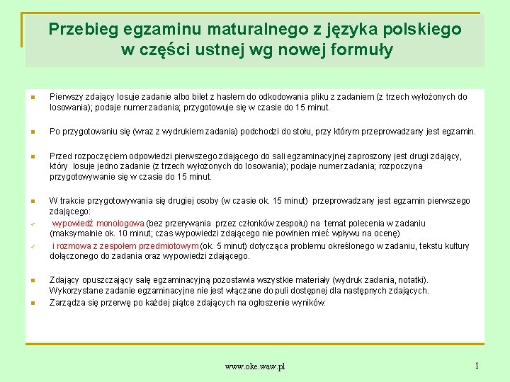 Przebieg egzaminu maturalnego z języka polskiego w części ustnej wg nowej formuły n Pierwszy