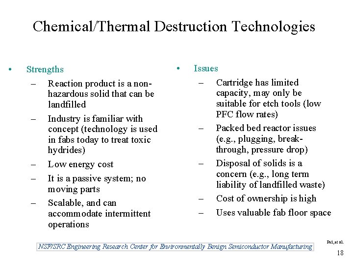 Chemical/Thermal Destruction Technologies • Strengths – Reaction product is a nonhazardous solid that can