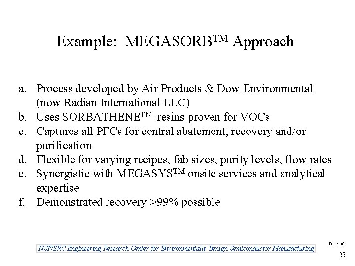 Example: MEGASORBTM Approach a. Process developed by Air Products & Dow Environmental (now Radian