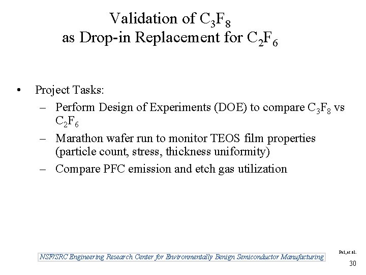 Validation of C 3 F 8 as Drop-in Replacement for C 2 F 6