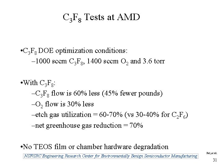 C 3 F 8 Tests at AMD • C 3 F 8 DOE optimization