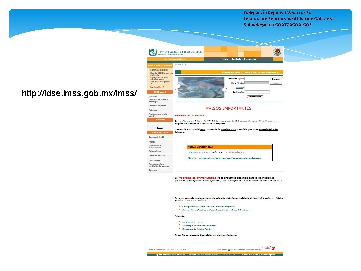 Delegación Regional Veracruz Sur Jefatura de Servicios de Afiliación Cobranza Subdelegación COATZACOALCOS http: //idse.