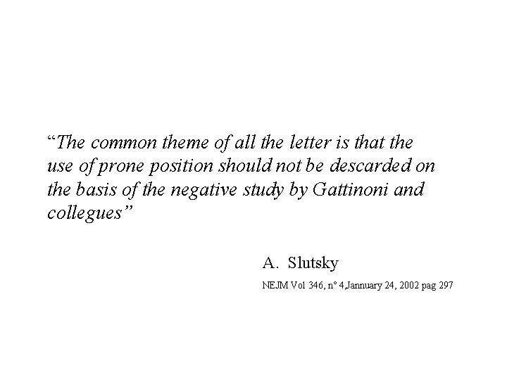 “The common theme of all the letter is that the use of prone position