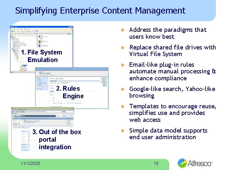 Simplifying Enterprise Content Management 1. File System Emulation 2. Rules Engine 3. Out of