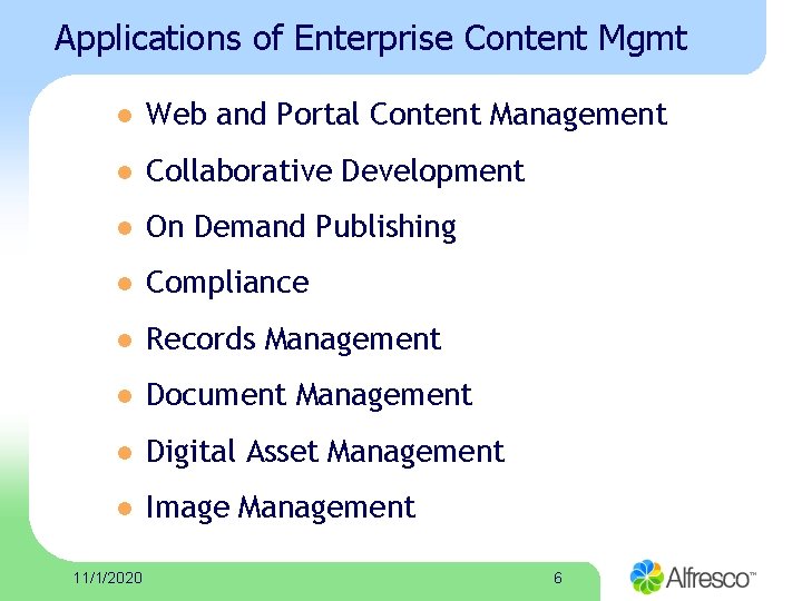 Applications of Enterprise Content Mgmt l Web and Portal Content Management l Collaborative Development
