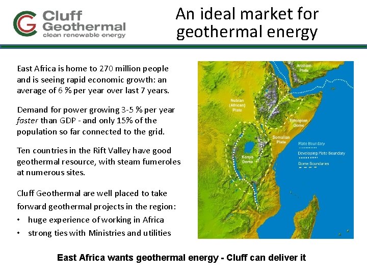 An ideal market for geothermal energy East Africa is home to 270 million people