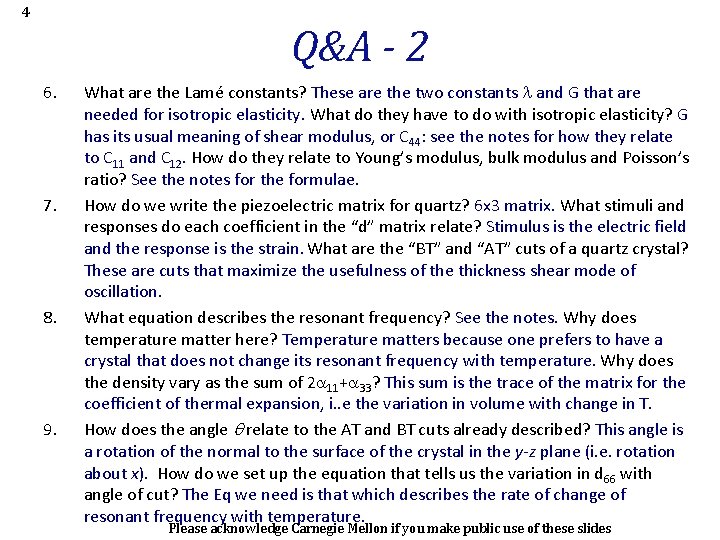 4 Q&A - 2 6. 7. 8. 9. What are the Lamé constants? These