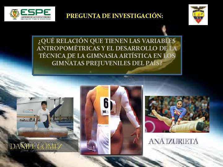 PREGUNTA DE INVESTIGACIÓN: ¿QUÉ RELACIÓN QUE TIENEN LAS VARIABLES ANTROPOMÉTRICAS Y EL DESARROLLO DE