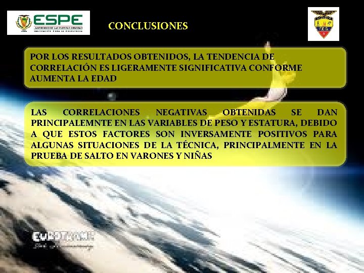 CONCLUSIONES POR LOS RESULTADOS OBTENIDOS, LA TENDENCIA DE CORRELACIÓN ES LIGERAMENTE SIGNIFICATIVA CONFORME AUMENTA