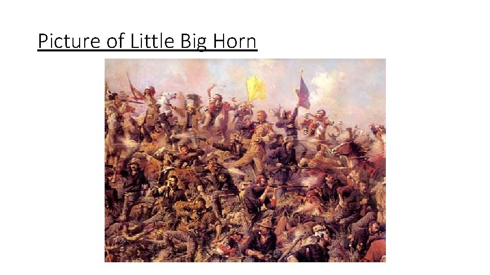 Picture of Little Big Horn 