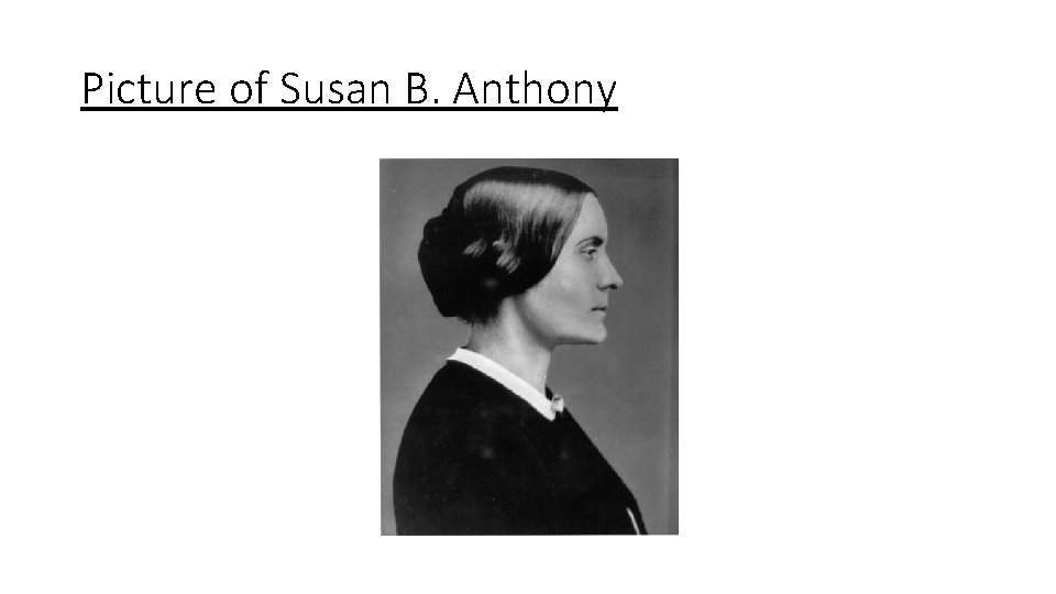 Picture of Susan B. Anthony 