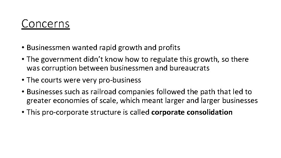 Concerns • Businessmen wanted rapid growth and profits • The government didn’t know how