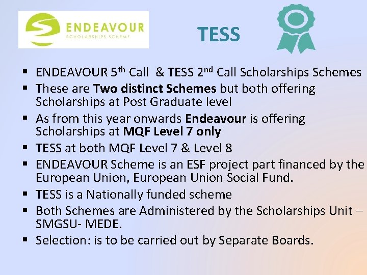 TESS § ENDEAVOUR 5 th Call & TESS 2 nd Call Scholarships Schemes §