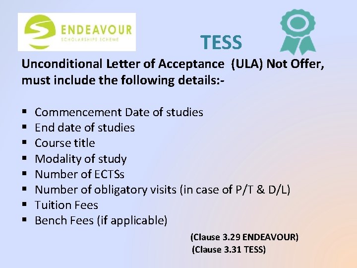TESS Unconditional Letter of Acceptance (ULA) Not Offer, must include the following details: §