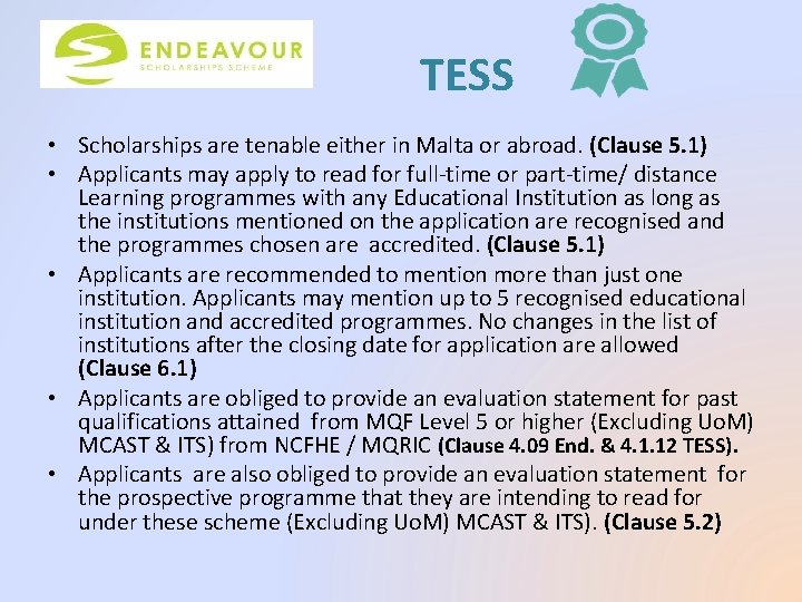 TESS • Scholarships are tenable either in Malta or abroad. (Clause 5. 1) •