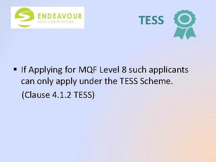 TESS § If Applying for MQF Level 8 such applicants can only apply under