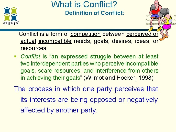 What is Conflict? Definition of Conflict: Conflict is a form of competition between perceived What is Conflict? Definition of Conflict: Conflict is a form of competition between perceived