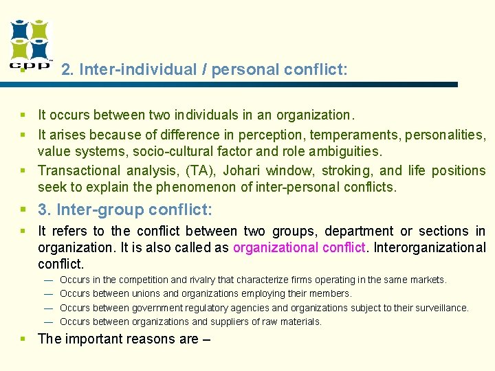 § 2. Inter-individual / personal conflict: § It occurs between two individuals in an § 2. Inter-individual / personal conflict: § It occurs between two individuals in an