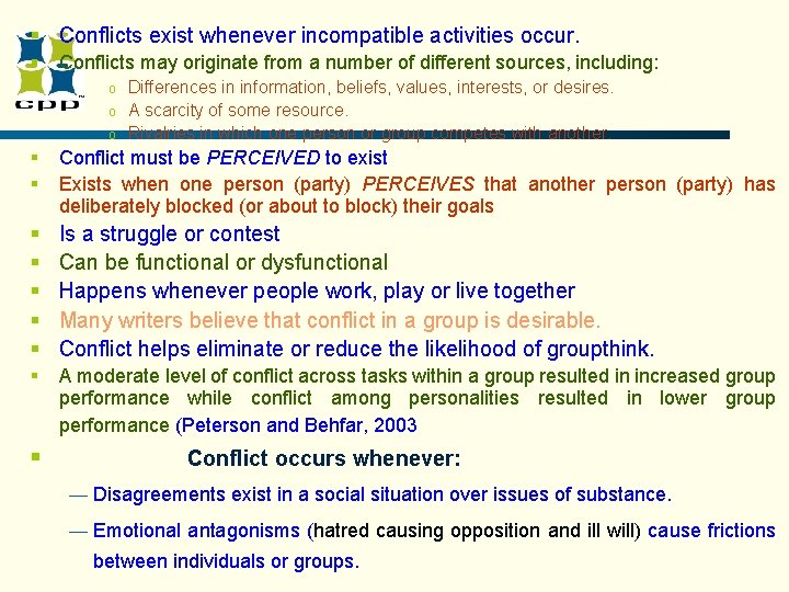 § Conflicts exist whenever incompatible activities occur. § Conflicts may originate from a number § Conflicts exist whenever incompatible activities occur. § Conflicts may originate from a number