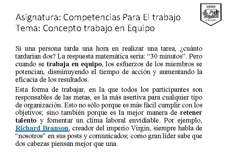 Asignatura: Competencias Para El trabajo Tema: Concepto trabajo en Equipo Si una persona tarda